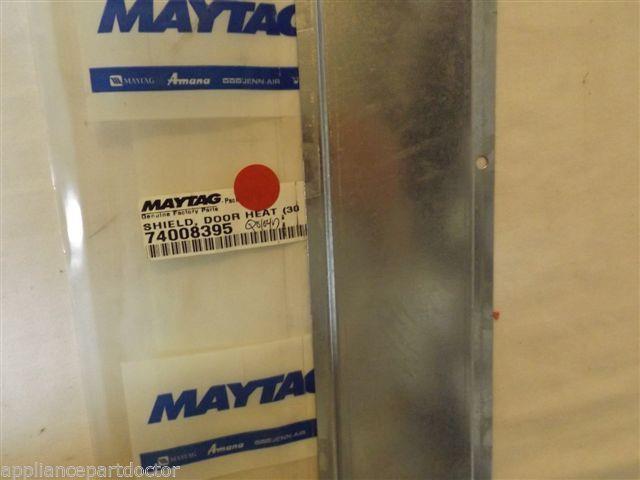 JENN AIR MAYTAG STOVE 74008395 Shield, Heat Door NEW IN BOX JENN AIR MAYTAG STOVE 74008395 Shield, Heat Door NEW IN BOX